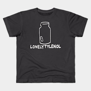 LonelyTylenol Kids T-Shirt